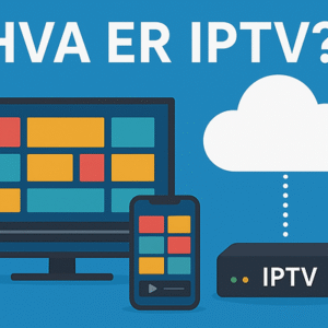 Hva er IPTV? Oppdag hvordan internett-TV fungerer, fordeler, lovlighet og beste leverandører i Norge. Få fleksibel, trygg og kvalitetsrik